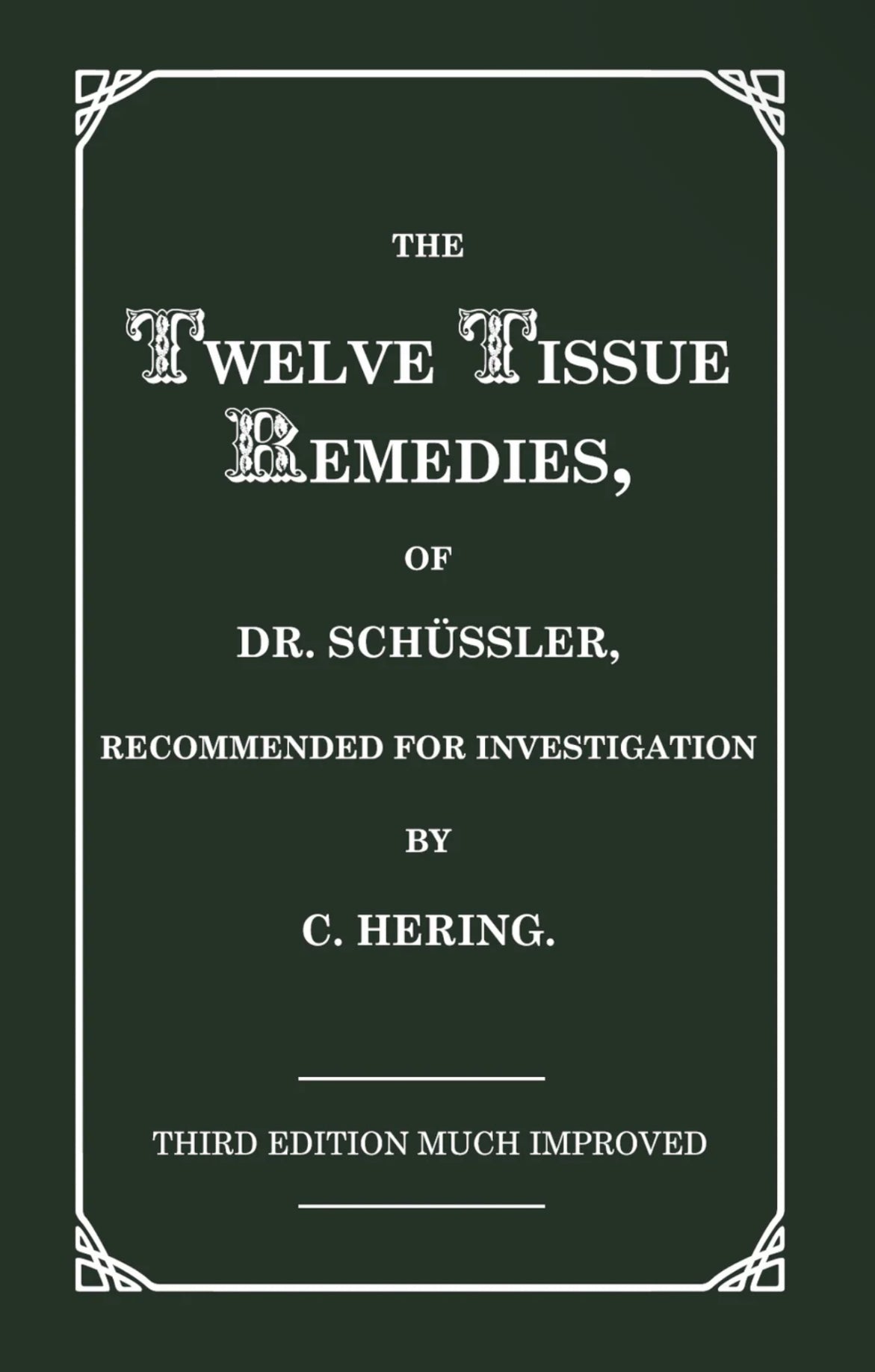 The Twelve Tissue Remedies of Dr. Schüssler by Dr. C. Hering [Paperback]
