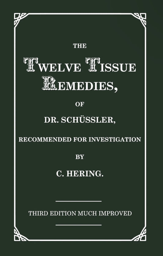 The Twelve Tissue Remedies of Dr. Schüssler by Dr. C. Hering [Paperback]